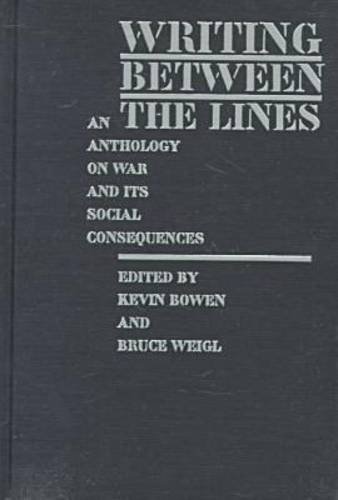 9781558490536: Writing between the Lines: An Anthology on War and Its Social Consequences