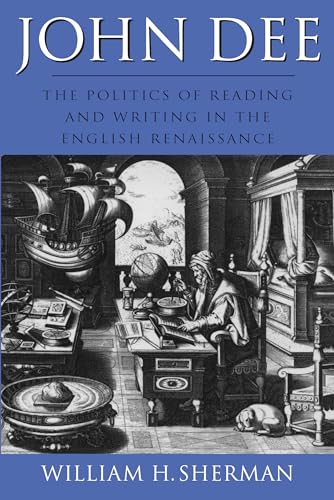 9781558490703: John Dee: The Politics of Reading and Writing in the English Renaissance (Massachusetts Studies in Early Modern Culture)