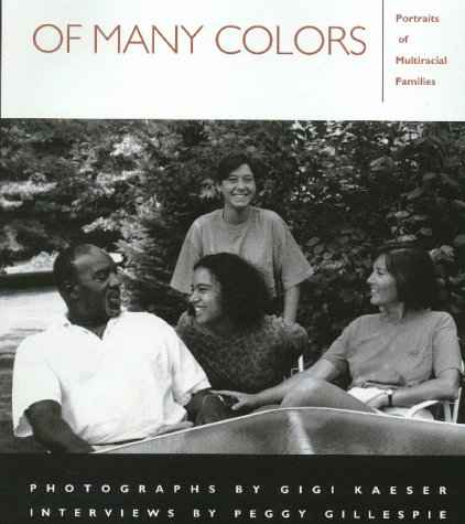 Stock image for Of Many Colors: Portraits of Multiracial Families for sale by ThriftBooks-Atlanta