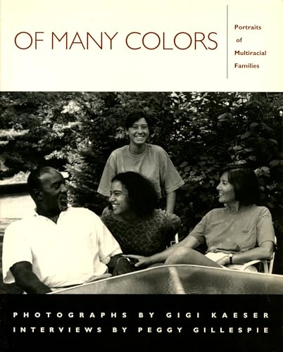 Stock image for Of Many Colors: Portraits of Multiracial Families for sale by Open Books
