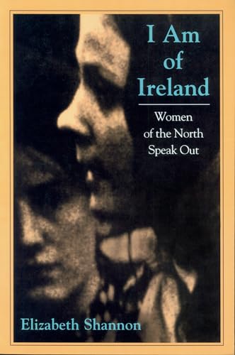 Stock image for I Am of Ireland: Women of the North Speak Out for sale by Once Upon A Time Books