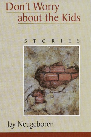 Imagen de archivo de Don't Worry About the Kids: Stories a la venta por Bookmarc's