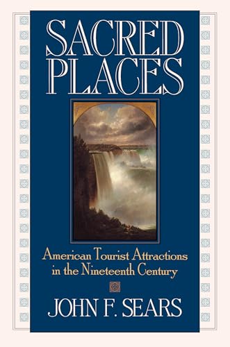 9781558491625: Sacred Places: American Tourist Attractions in the Nineteenth Century [Idioma Ingls]