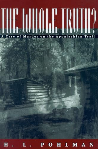 Stock image for The Whole Truth?: A Case of Murder on the Appalachian Trail