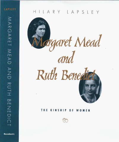 Beispielbild fr Margaret Mead and Ruth Benedict: The Kinship of Women zum Verkauf von Books of the Smoky Mountains