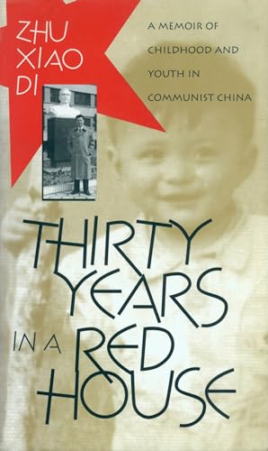 Stock image for Thirty Years in a Red House: A Memoir of Childhood and Youth in Communist China for sale by Wonder Book