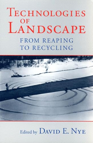 Stock image for Technologies of Landscape: From Reaping to Recycling for sale by HPB-Red