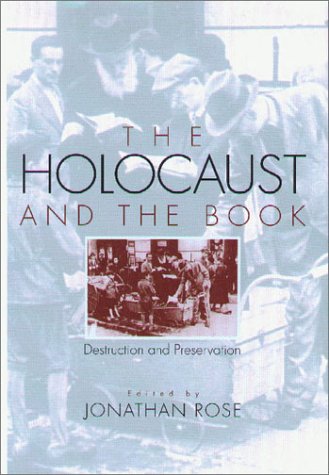 9781558492530: The Holocaust and the Book: Destruction and Preservation (Studies in Print Culture and the History of the Book)