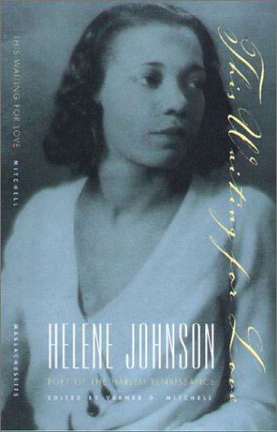 This Waiting for Love: Helene Johnson, Poet of the Harlem Renaissance (9781558492561) by Mitchell, Verner D.