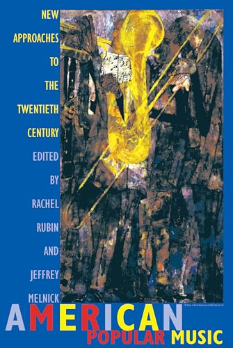 American Popular Music: New Approaches to the Twentieth Century