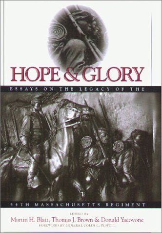 Stock image for HOPE & GLORY Essays on the Legacy of the Fifty-Fourth Massachusetts Regiment for sale by Riverow Bookshop