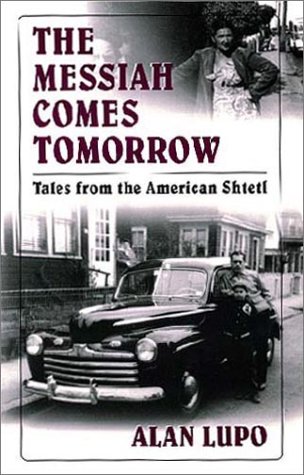 Stock image for The Messiah Comes Tomorrow : Tales from the American Shtetl for sale by Better World Books