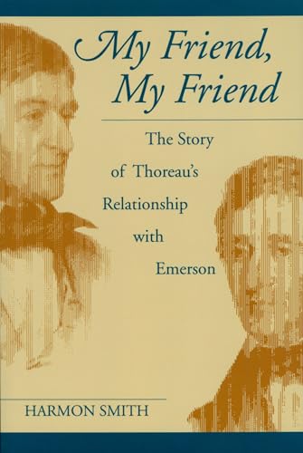 9781558492936: My Friend, My Friend: The Story of Thoreau's Relationship with Emerson