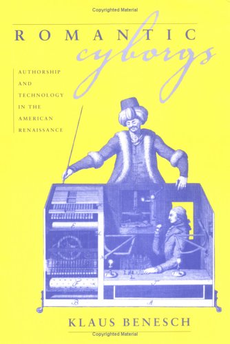 9781558493230: Romantic Cyborgs: Authorship and Technology in the American Renaissance