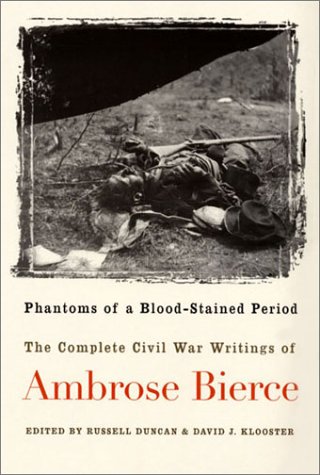 9781558493278: Phantoms of a Blood-Stained Period: The Complete Civil War Writings of Ambrose Bierce