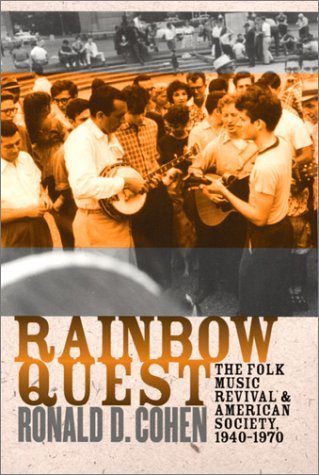 9781558493469: Rainbow Quest: The Folk Music Revival and American Society, 1940-1970