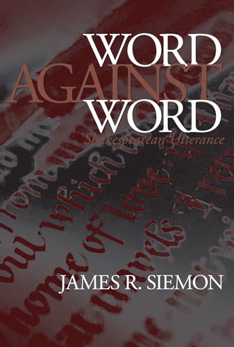 Word against Word: Shakespearean Utterance (Massachusetts Studies in Early Modern Culture)