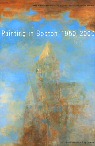 Beispielbild fr Painting in Boston 1950-2000: 1950-2000 zum Verkauf von More Than Words