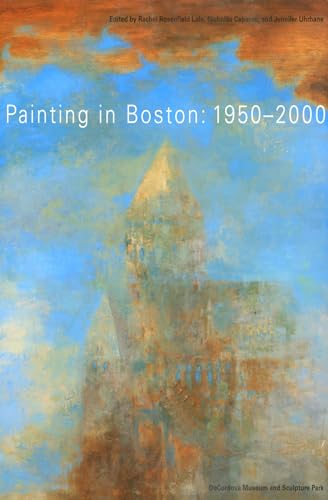 Stock image for Painting in Boston 1950-2000: 1950-2000 for sale by More Than Words