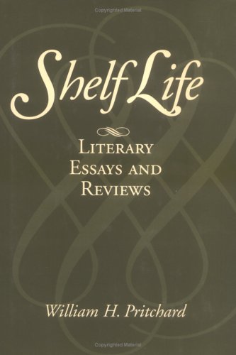 Imagen de archivo de Shelf Life: Literary Essays and Reviews a la venta por HPB-Red