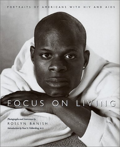Beispielbild fr Focus On Living: Portraits of Americans with HIV and AIDS (Studies in Print Culture) zum Verkauf von Books From California