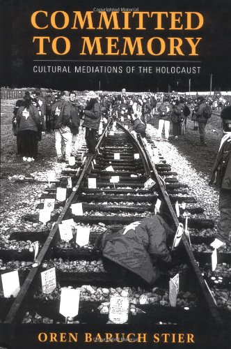 Stock image for Committed to Memory: Cultural Mediations of the Holocaust for sale by ThriftBooks-Dallas