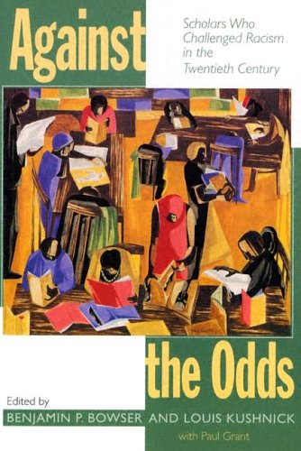 9781558494749: Against The Odds: Scholars Who Challenged Racism In The Twentieth Century