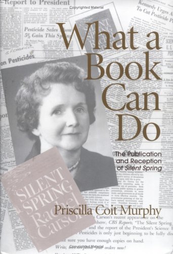 Beispielbild fr What A Book Can Do: The Publication and Reception of Silent Spring (Studies in Print Culture and the History of the Book) zum Verkauf von Front Cover Books