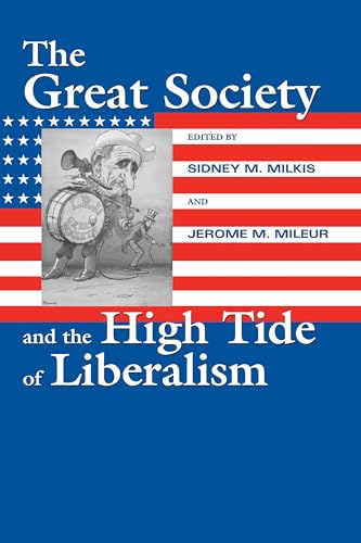 9781558494930: The Great Society and the High Tide of Liberalism (Political Development of the American Nation: Studies in Politics & History) (Political Development ... Nation: Studies in Politics and History)