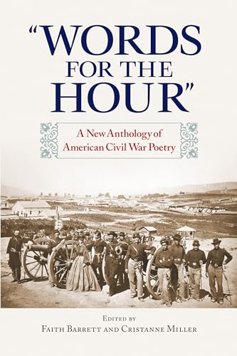 Stock image for "Words for the Hour": A New Anthology of American Civil War Poetry for sale by SecondSale