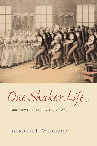 Beispielbild fr One Shaker Life : Isaac Newton Youngs, 1793-1865 zum Verkauf von Better World Books