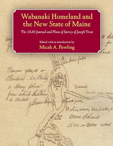 9781558495784: Wabanaki Homeland And the New State of Maine: The 1820 Journal And Plans of Survey of Joseph Treat