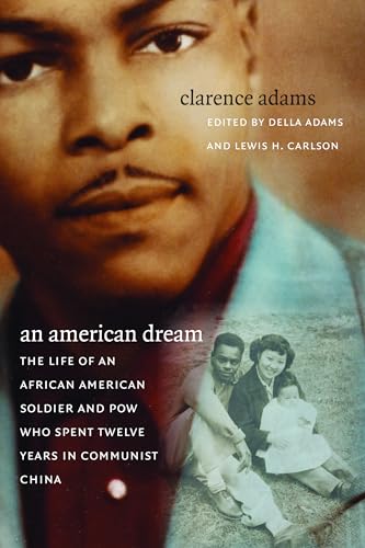 Stock image for An American Dream: The Life of an African American Soldier and POW Who Spent Twelve Years in Communist China for sale by ThriftBooks-Atlanta