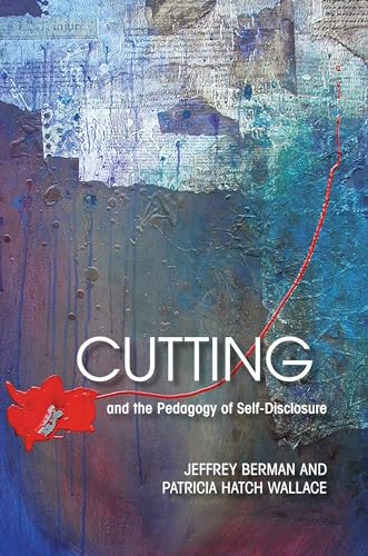 9781558496156: Cutting and the Pedagogy of Self-disclosure