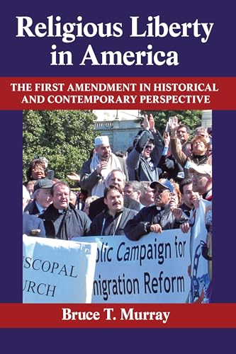 Stock image for Religious Liberty in America: The First Amendment in Historical and Contemporary Perspective for sale by cornacres
