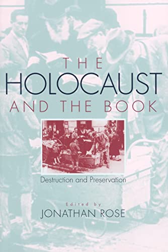 9781558496439: The Holocaust and the Book: Destruction and Preservation (Studies in Print Culture and the History of the Book)