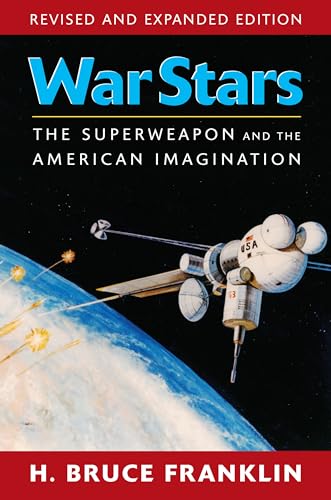 Stock image for War Stars: The Superweapon and the American Imagination for sale by GF Books, Inc.