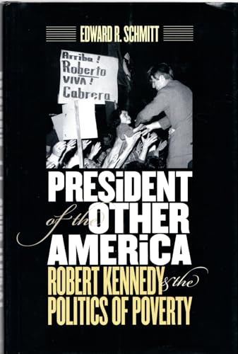 9781558497306: President of the Other America: Robert Kennedy and the Politics of Poverty