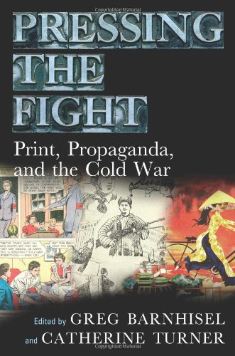 Stock image for Pressing the Fight : Print, Propaganda, and the Cold War for sale by Better World Books