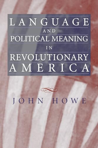 Stock image for Language and Political Meaning in Revolutionary America for sale by PBShop.store US