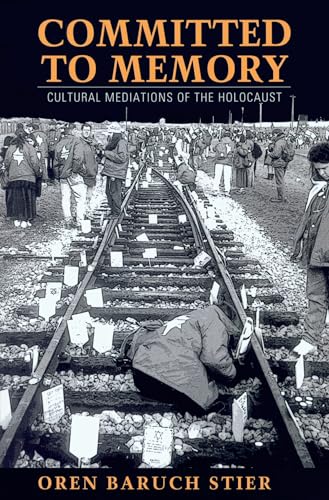 Beispielbild fr Committed to Memory: Cultural Mediations of the Holocaust zum Verkauf von ThriftBooks-Atlanta