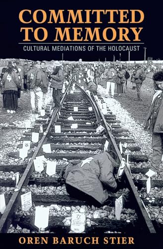9781558497955: Committed to Memory: Cultural Meditations of the Holocaust