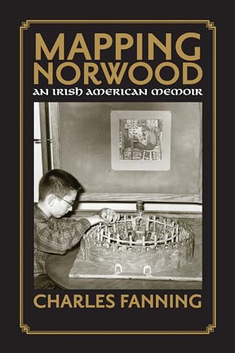 Imagen de archivo de Mapping Norwood: An Irish-American Memoir a la venta por Open Books