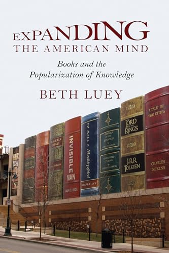 Imagen de archivo de Expanding the American Mind: Books and the Popularization of Knowledge a la venta por Red's Corner LLC