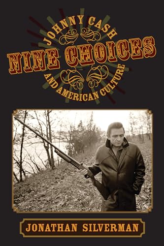 Beispielbild fr Nine Choices : Johnny Cash and American Culture zum Verkauf von Better World Books: West