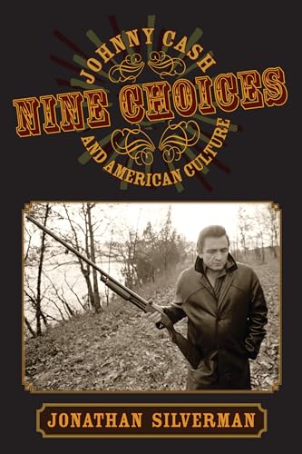 Stock image for Nine Choices : Johnny Cash and American Culture for sale by Better World Books: West