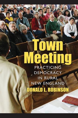 Beispielbild fr Town Meeting: Practicing Democracy in Rural New England Format: Paperback zum Verkauf von INDOO