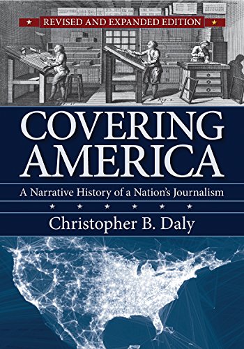 Imagen de archivo de Covering America: A Narrative History of a Nation's Journalism a la venta por ZBK Books
