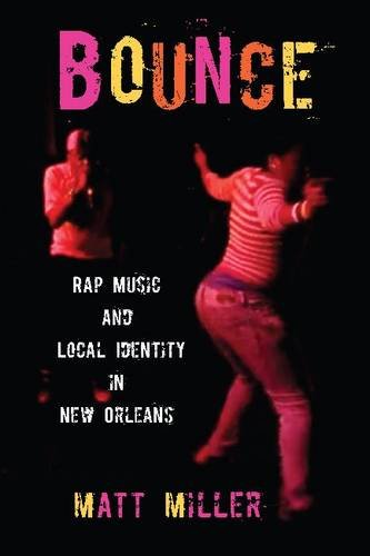 9781558499355: Bounce: Rap Music and Local Identity in New Orleans (American Popular Music)