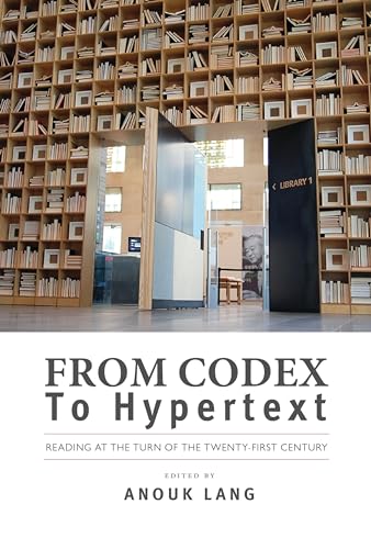 9781558499539: From Codex to Hypertext: Reading at the Turn of the Twenty-first Century (Studies in Print Culture and the History of the Book)